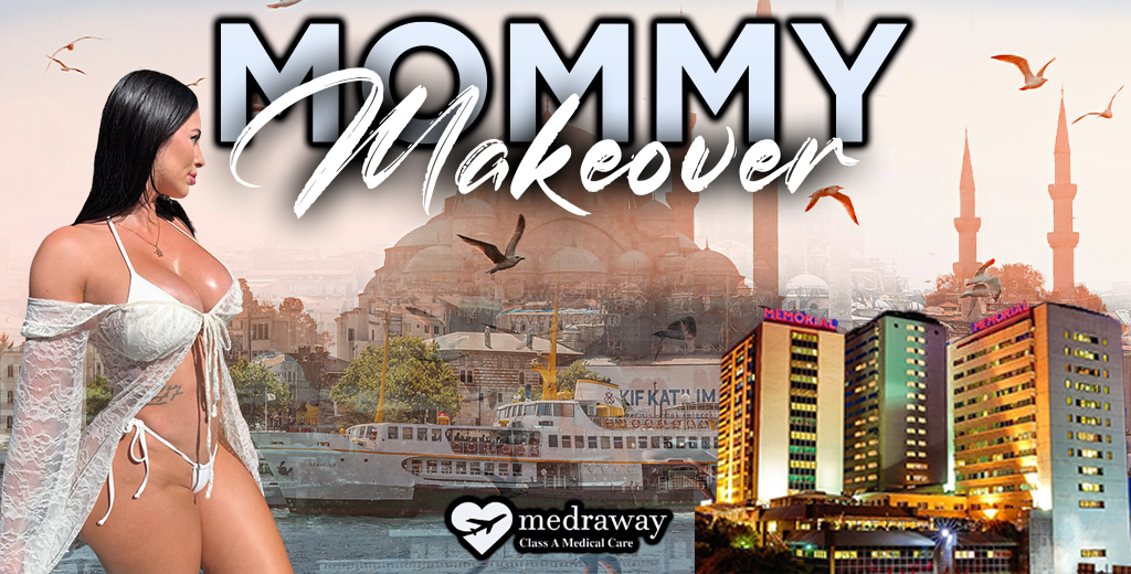 Mommy Makeover Türkiye Packages Transform Your Body After Pregnancy